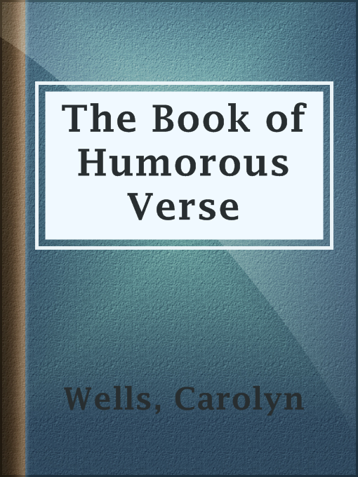 Title details for The Book of Humorous Verse by Carolyn Wells - Wait list